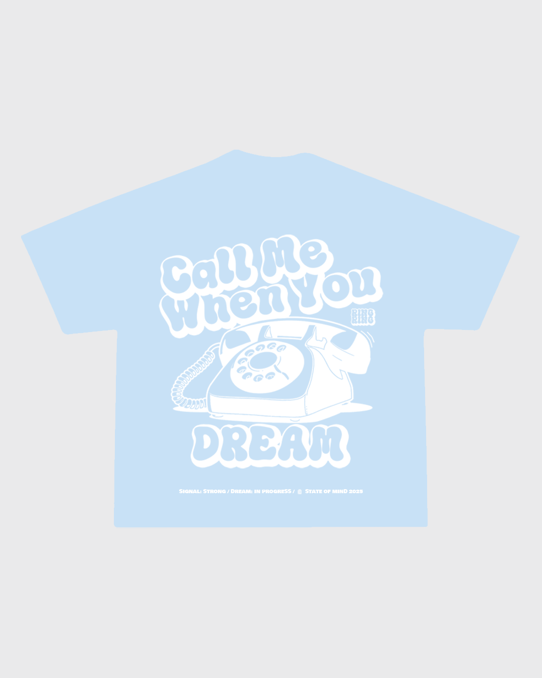 Blue "Call Me When You Dream" T-Shirt