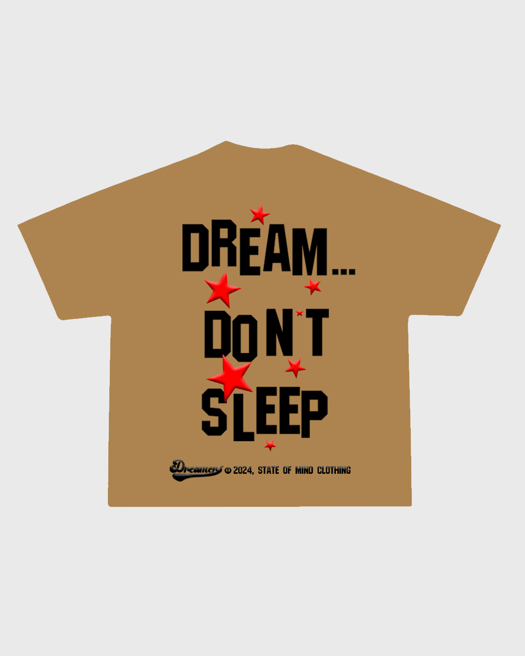 "DREAM...DON'T SLEEP" T-Shirt