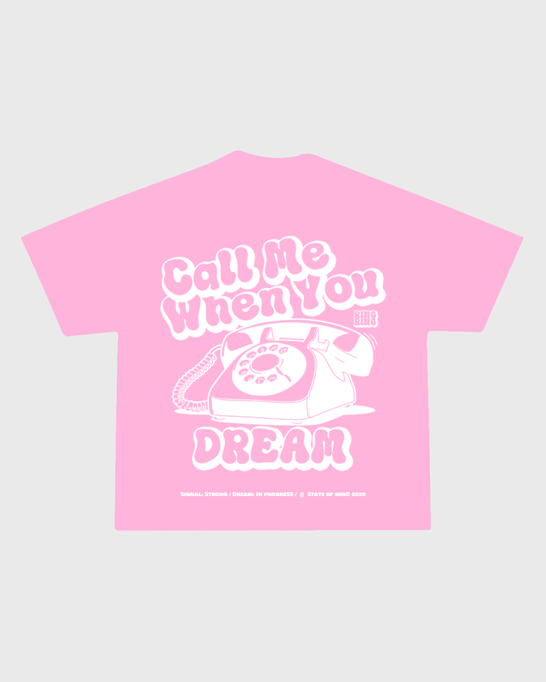 Pink "Call Me When You Dream" T-Shirt
