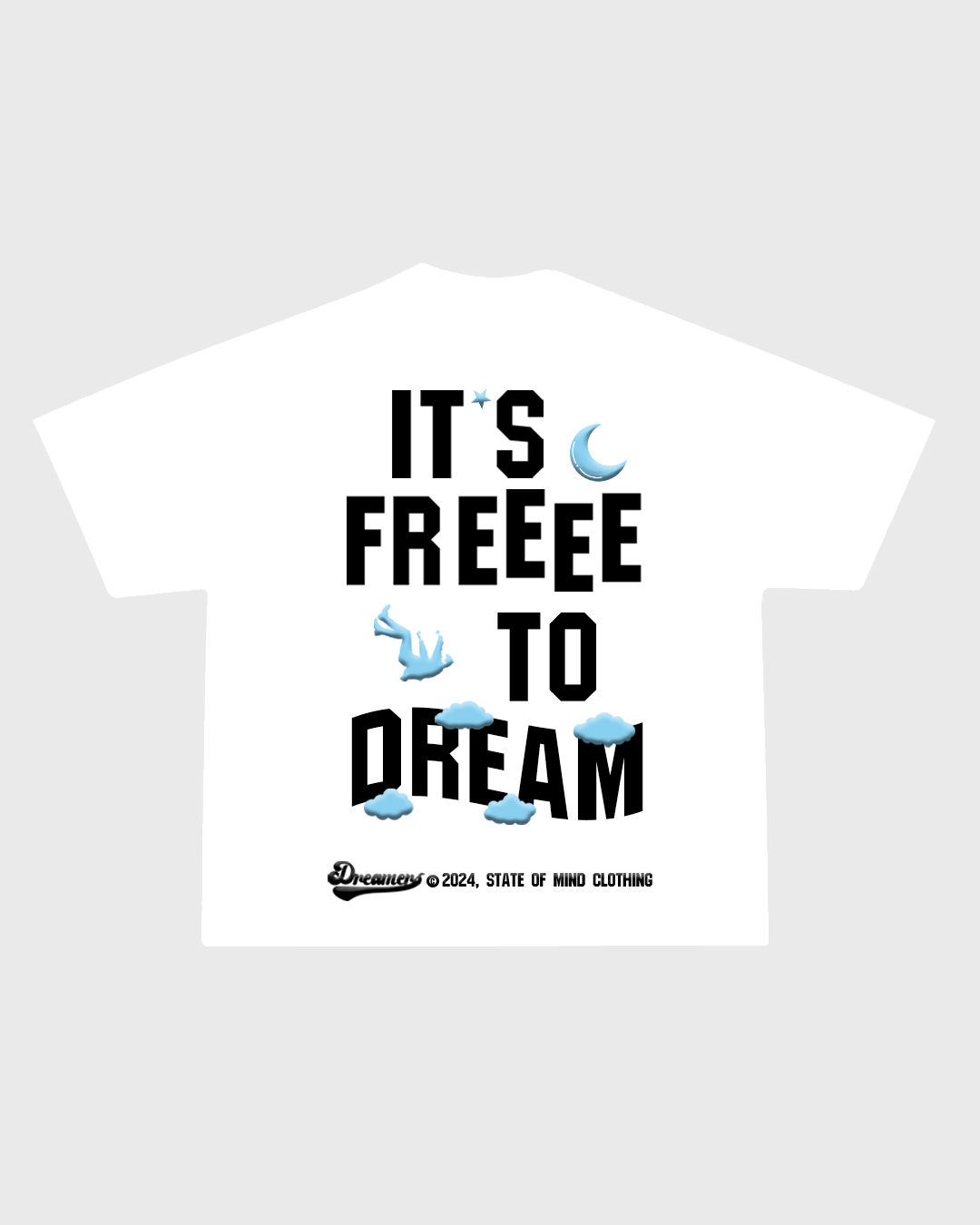 "IT'S FREEEE TO DREAM" T-Shirt